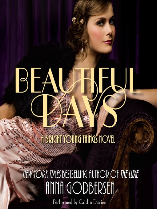 Title details for Beautiful Days by Anna Godbersen - Available